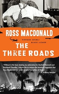 The Three Roads di Ross Macdonald edito da Random House USA Inc