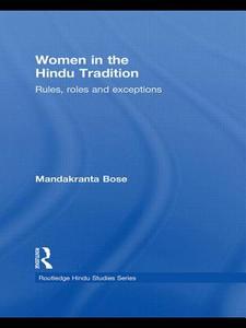 Women in the Hindu Tradition di Mandakranta Bose edito da Taylor & Francis Ltd