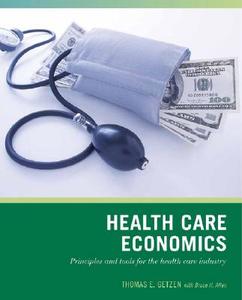 Wiley Pathways Health Care Economics di Thomas E. Getzen edito da WILEY
