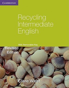 Recycling Intermediate English with Removable Key di Clare West edito da Cambridge University Press