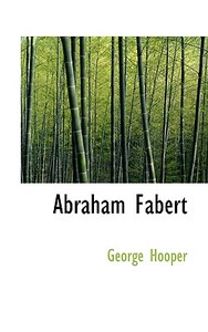 Abraham Fabert di George Hooper edito da Bibliolife