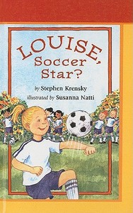 Louise, Soccer Star? di Stephen Krensky edito da Perfection Learning