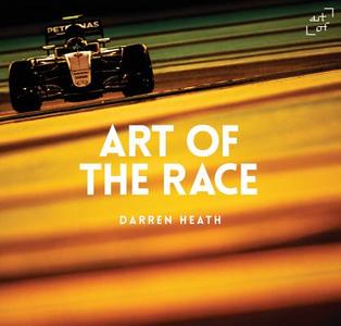 Art of the Race di Darren Heath edito da Art of Publishing Limited