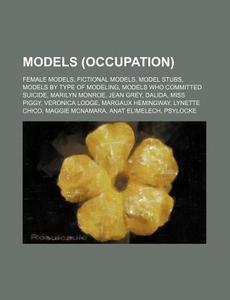 Models Occupation : Female Models, Fict di Source Wikipedia edito da Books LLC, Wiki Series