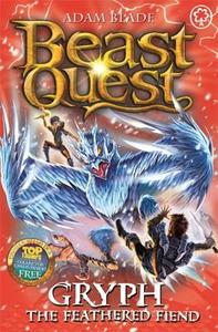 Beast Quest: Gryph the Feathered Fiend di Adam Blade edito da Hachette Children's Group