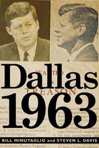 Dallas 1963: Politics, Treason, and the Assassination of JFK di Steve Davis, Bill Minutaglio edito da Blackstone Audiobooks
