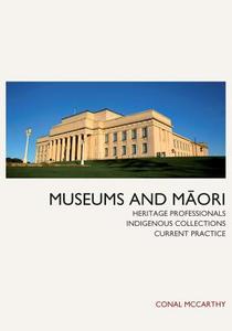 Museums and Maori di Conal McCarthy edito da Left Coast Press Inc