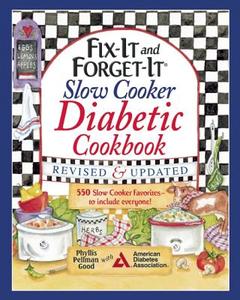 Fix-It and Forget-It Slow Cooker Diabetic Cookbook: 550 Slow Cooker Favorites--To Include Everyone! di Phyllis Good edito da GOOD BOOKS