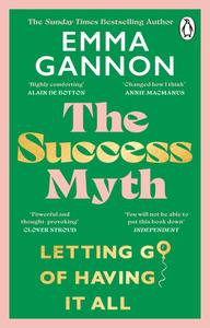 The Success Myth di Emma Gannon edito da Transworld