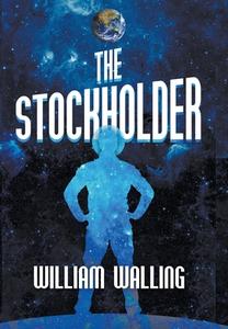 The Stockholder di William Walling edito da Strategic Book Publishing & Rights Agency, LLC