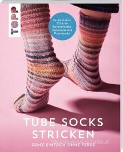 Tube Socks stricken di Brigitte Zimmermann, Barbara Sander, Ulrike Brüggemann edito da Frech Verlag GmbH