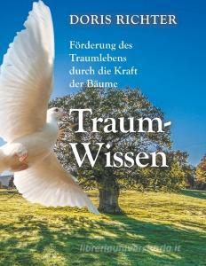 Traum - Wissen di Doris Richter edito da Books on Demand