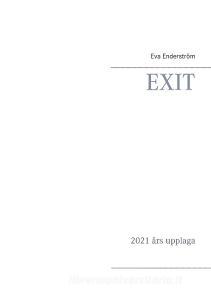 EXIT di Eva Enderström edito da Books on Demand