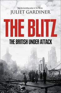The The British Under Attack di Juliet Gardiner edito da Harpercollins Publishers