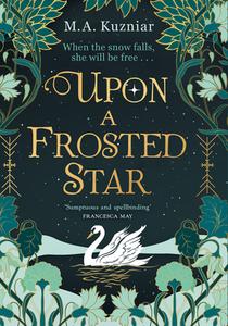 Upon A Frosted Star di M.A. Kuzniar edito da HarperCollins Publishers