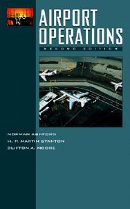 Airport Operations di #Ashford,  Norman J. Stanton,  H.p. Martin edito da Mcgraw-hill Education - Europe