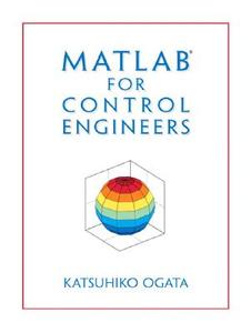 MATLAB for Control Engineers di Katsuhiko Ogata edito da Pearson Education (US)