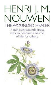 The Wounded Healer di Henri J. M. Nouwen edito da Darton,Longman & Todd Ltd
