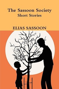 The Sassoon Society di Elias Sassoon edito da Lulu.com