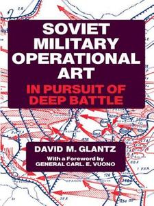 Soviet Military Operational Art di Colonel David M. Glantz edito da Routledge