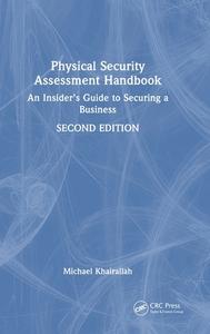 Physical Security Assessment Handbook di Michael Khairallah edito da Taylor & Francis Ltd