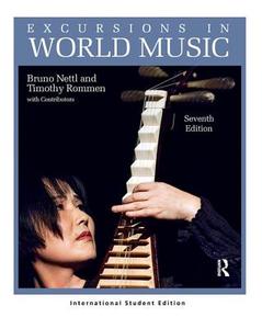 Excursions in World Music, Seventh Edition di Bruno Nettl, Timothy Rommen edito da Taylor & Francis Ltd