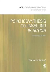 Psychosynthesis Counselling In Action di Diana Whitmore edito da Sage Publications Ltd
