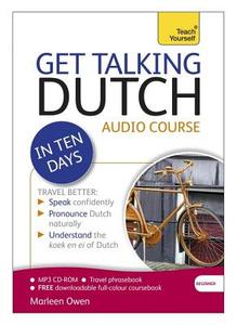 Get Talking Dutch In Ten Days Beginner Audio Course di Marleen Owen edito da Hodder & Stoughton General Division