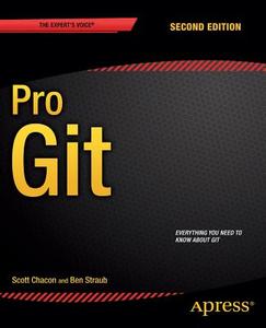 Pro Git di Scott Chacon, Ben Straub edito da APRESS L.P.