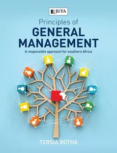 Principles of General management di Tersia Botha, Cecile Nieuwenhuizen, Sipho Makgopa edito da Juta & Company Ltd