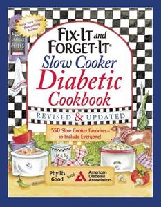 Fix-It and Forget-It Slow Cooker Diabetic Cookbook: 550 Slow Cooker Favorites--To Include Everyone di Phyllis Good edito da GOOD BOOKS