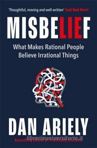 Misbelief di Dan Ariely edito da Blink Publishing