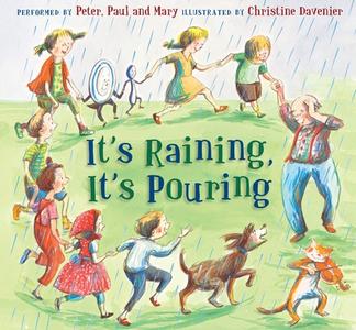 It's Raining, It's Pouring [With CD (Audio)] di Christine Davenier, Peter Yarrow edito da IMAGINE PUB INC