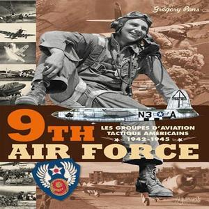 9th Air Force di Gregory Pons edito da Histoire et Collections