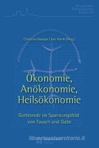 Ökonomie, Anökonomie, Heilsökonomie edito da Aschendorff Verlag