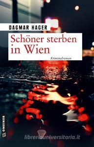 Schöner sterben in Wien di Dagmar Hager edito da Gmeiner Verlag