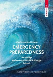 Emergency Preparedness (dt. Ausgabe) di Paul Rübig, Achim Kaspar edito da Trauner Verlag