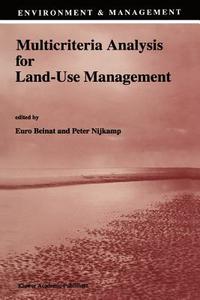Multicriteria Analysis for Land-Use Management edito da Springer Netherlands
