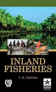 Inland Fisheries di Vishwas B. Sakhare edito da Daya Publishing House