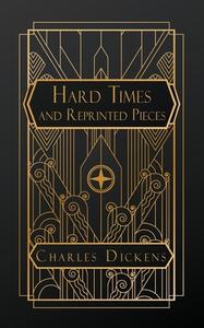 Hard Times di Charles Dickens edito da NATAL PUBLISHING, LLC