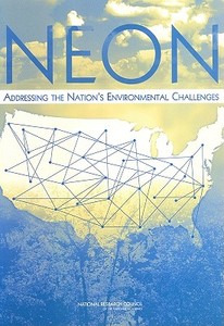 Neon di National Research Council, Division on Earth and Life Studies, Board on Life Sciences, Committee on the National Ecological Observatory Network edito da National Academies Press