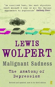 Malignant Sadness di Lewis Wolpert edito da Faber & Faber