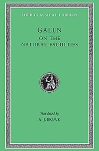 On the Natural Faculties di Galen edito da Harvard University Press