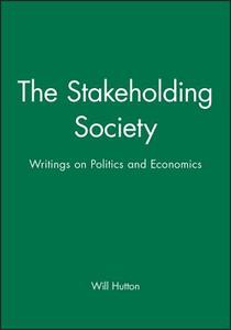 The Stakeholding Society di Will Hutton edito da Polity Press