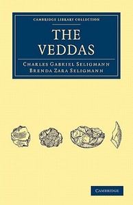 The Veddas di Charles Gabriel Seligmann, Brenda Zara Seligmann edito da Cambridge University Press
