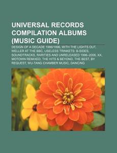 Universal Records Compilation Albums Mu di Source Wikipedia edito da Books LLC, Wiki Series