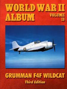 World War Ii Album Volume 13: Grumman F4f Wildcat di Ray Merriam edito da Lulu.com