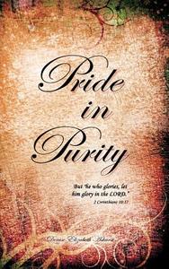 Pride in Purity: Solid Foundation di Denise Elizabeth Ashurst edito da AUTHORHOUSE