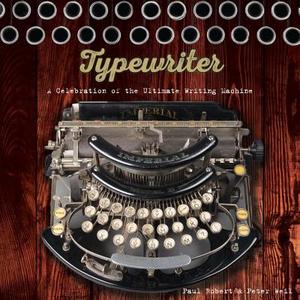 Typewriter di Paul Robert, Peter Weil edito da Sterling Publishing Co Inc