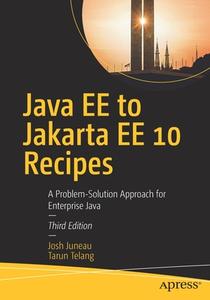 Java EE To Jakarta EE 10 Recipes di Josh Juneau, Tarun Telang edito da APress